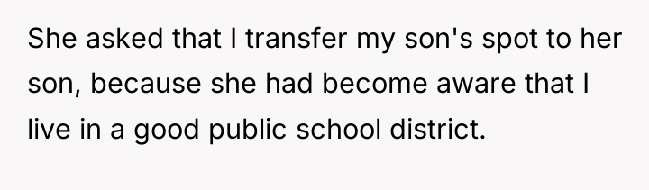 She asked that I transfer my son's spot to her...