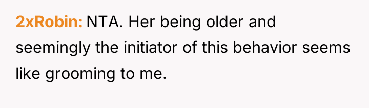 2xRobin NTA. Her being older and seemingly the initiator of...