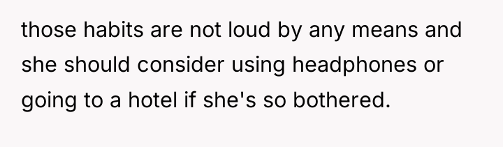 those habits are not loud by any means and she...