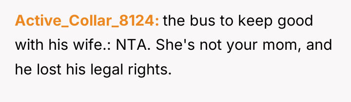 Active_Collar_8124 the bus to keep good with his wife.: NTA....