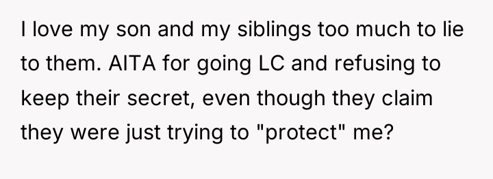I love my son and my siblings too much to...