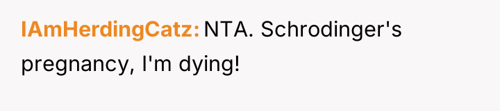 IAmHerdingCatz NTA. Schrodinger's pregnancy, I'm dying!