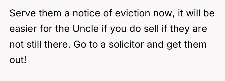 Serve them a notice of eviction now, it will be...
