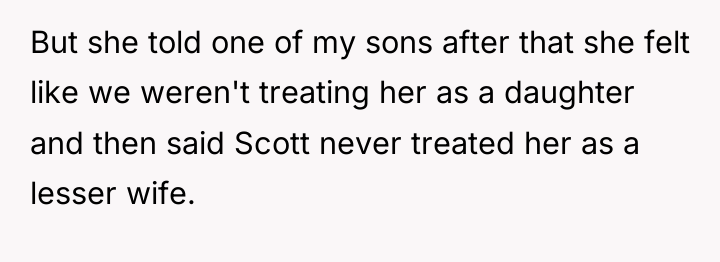 But she told one of my sons after that she...