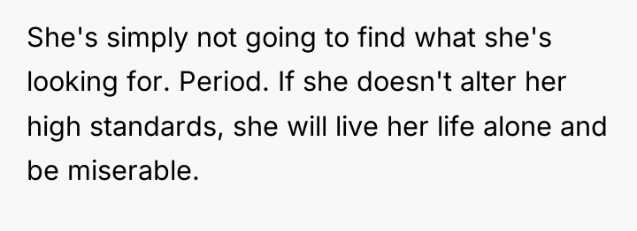 She's simply not going to find what she's looking for....