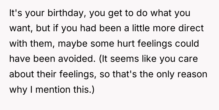 It's your birthday, you get to do what you want,...