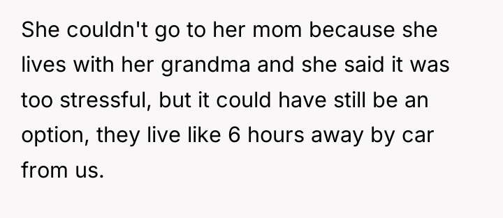 She couldn't go to her mom because she lives with...