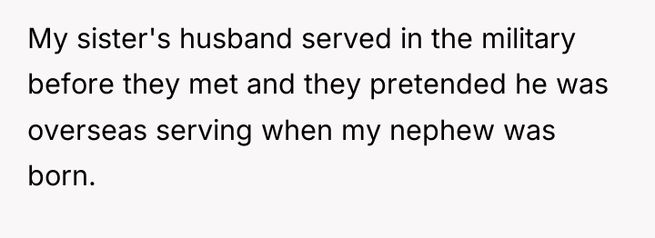 My sister's husband served in the military before they met...