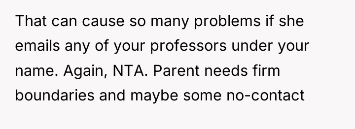 That can cause so many problems if she emails any...