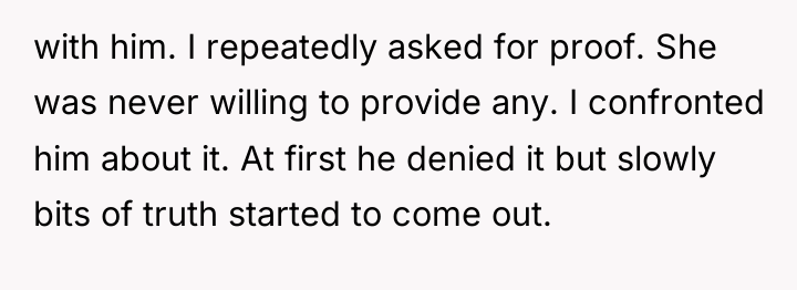 with him. I repeatedly asked for proof. She was never...