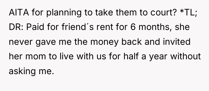 AITA for planning to take them to court? *TL; DR:...