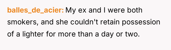 balles_de_acier My ex and I were both smokers, and she...