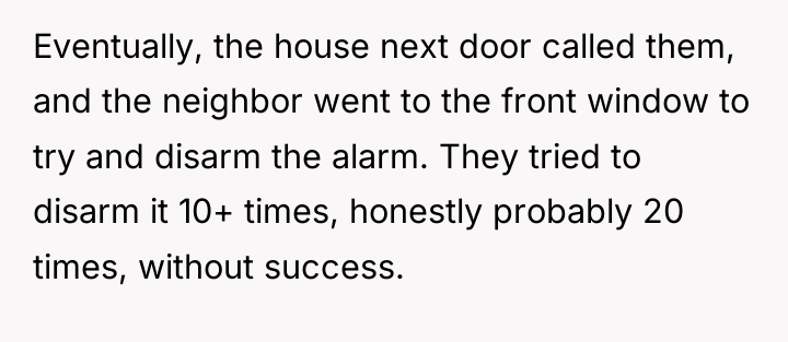 Eventually, the house next door called them, and the neighbor...