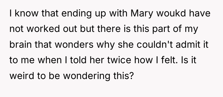 I know that ending up with Mary woukd have not...