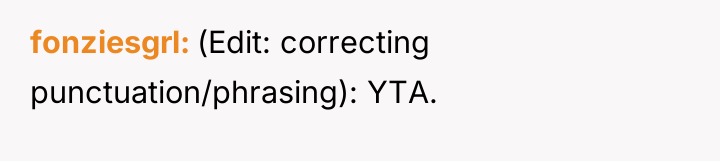 fonziesgrl (Edit: correcting punctuation/phrasing): YTA.