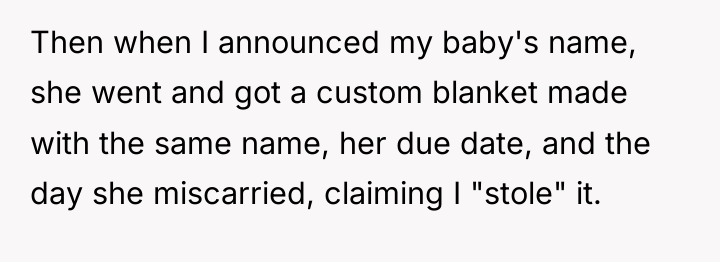 Then when I announced my baby's name, she went and...