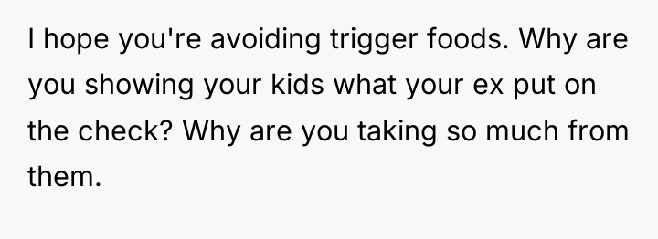 I hope you're avoiding trigger foods. Why are you showing...