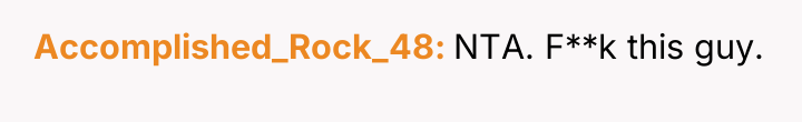 Accomplished_Rock_48 NTA. F**k this guy.