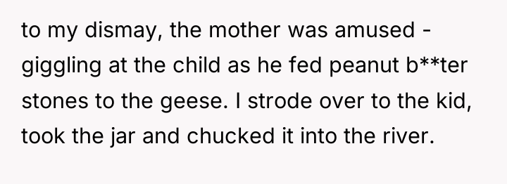 to my dismay, the mother was amused - giggling at...