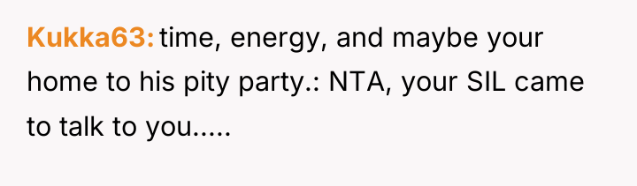 Kukka63 time, energy, and maybe your home to his pity...
