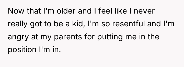 Now that I'm older and I feel like I never...