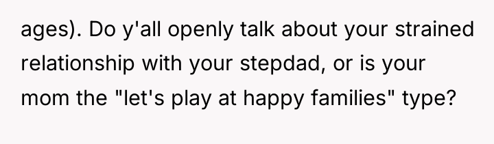 ages). Do y'all openly talk about your strained relationship with...