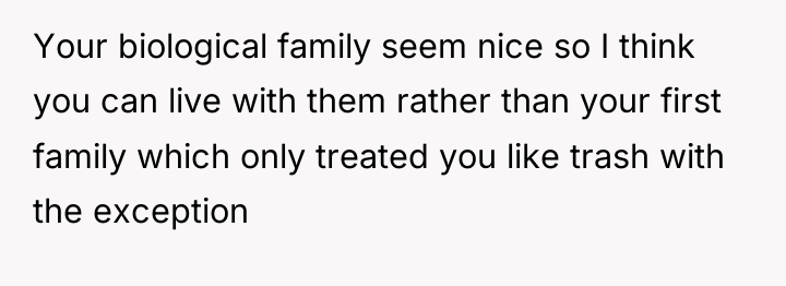 Your biological family seem nice so I think you can...