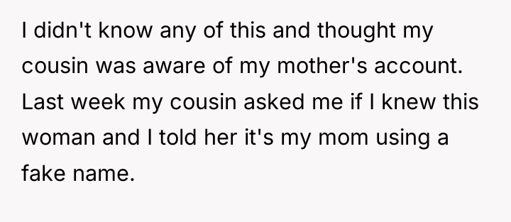 I didn't know any of this and thought my cousin...