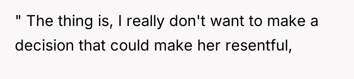 " The thing is, I really don't want to make...