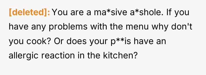 [deleted] You are a ma*sive a*shole. If you have any...