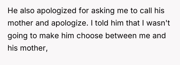 He also apologized for asking me to call his mother...