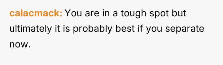 calacmack You are in a tough spot but ultimately it...