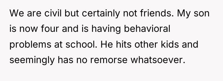 We are civil but certainly not friends. My son is...