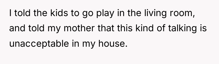 I told the kids to go play in the living...