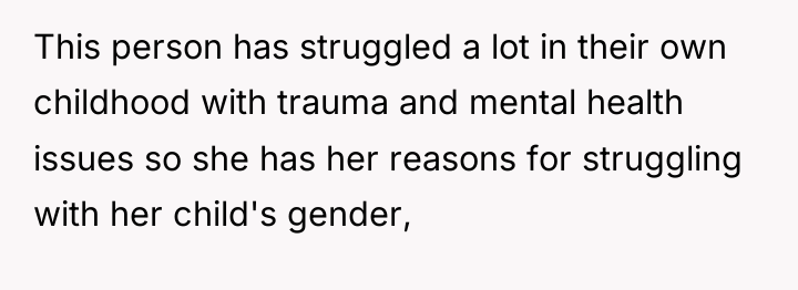 This person has struggled a lot in their own childhood...
