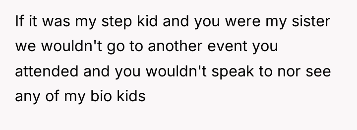 If it was my step kid and you were my...