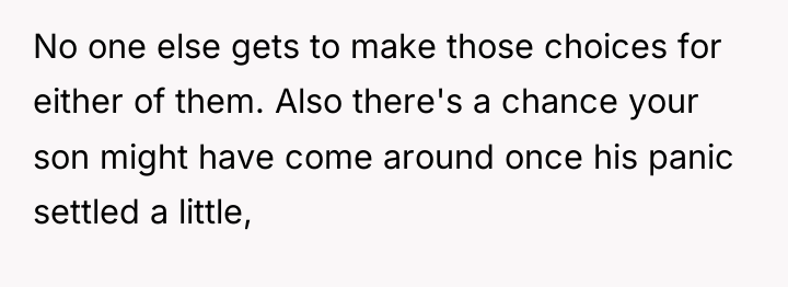No one else gets to make those choices for either...