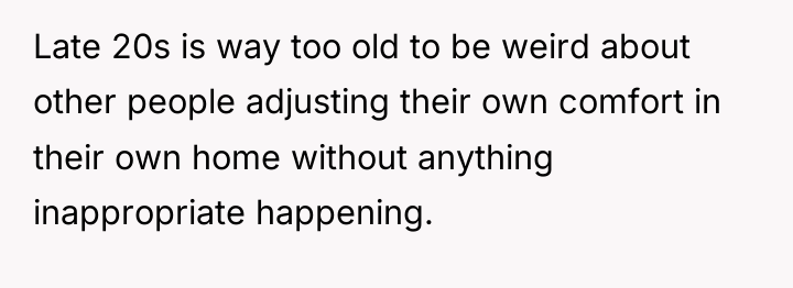 Late 20s is way too old to be weird about...