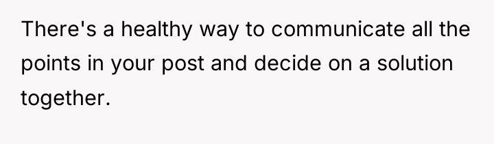 There's a healthy way to communicate all the points in...