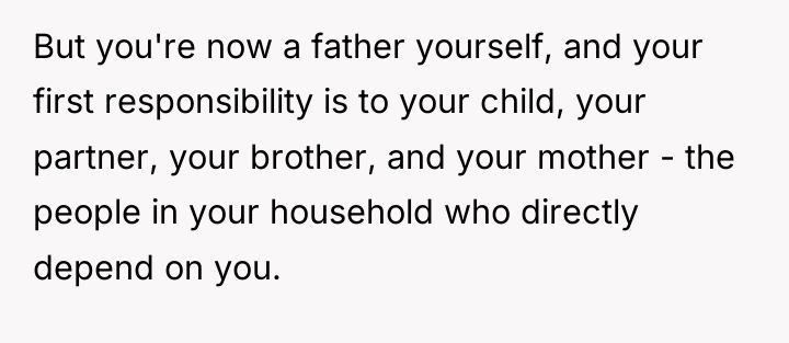 But you're now a father yourself, and your first responsibility...