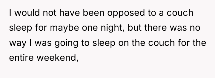 I would not have been opposed to a couch sleep...