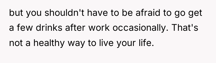but you shouldn't have to be afraid to go get...