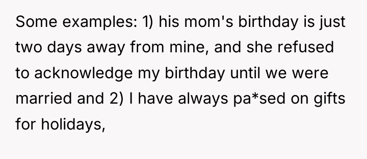Some examples: 1) his mom's birthday is just two days...