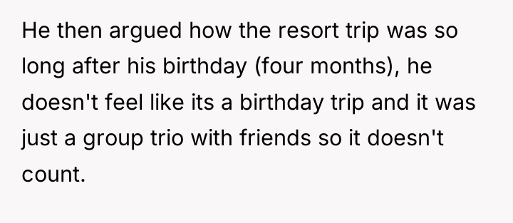 He then argued how the resort trip was so long...