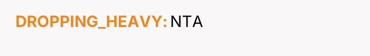 DROPPING_HEAVY NTA