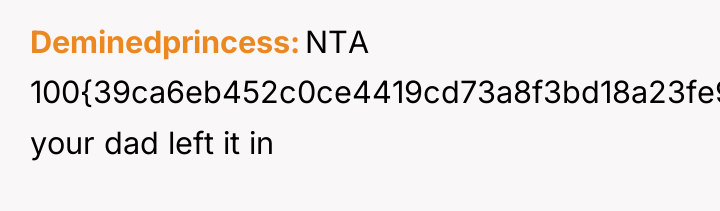 Deminedprincess NTA 100{39ca6eb452c0ce4419cd73a8f3bd18a23fe95ab4febb092bc2ab1b542eeea82f} your dad left it in