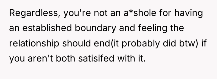 Regardless, you're not an a*shole for having an established boundary...