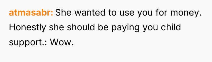 atmasabr She wanted to use you for money. Honestly she...