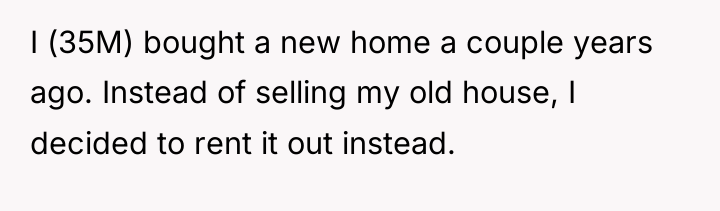 I (35M) bought a new home a couple years ago....