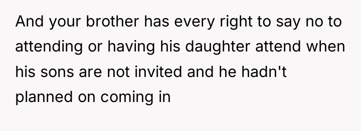 And your brother has every right to say no to...